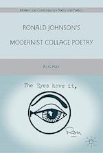 Ronald Johnson’s Modernist Collage Poetry