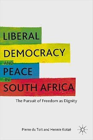 Liberal Democracy and Peace in South Africa