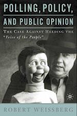 Polling, Policy, and Public Opinion