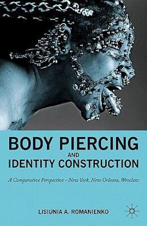 Body Piercing and Identity Construction