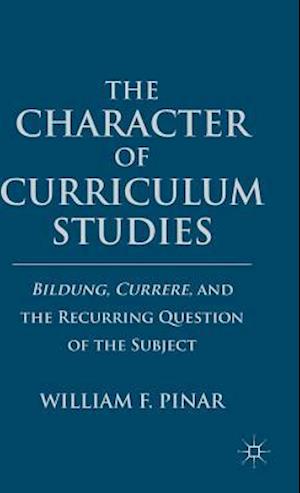 The Character of Curriculum Studies