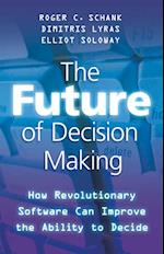 The Future of Decision Making