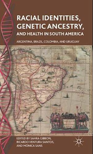 Racial Identities, Genetic Ancestry, and Health in South America