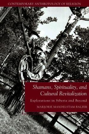 Shamans, Spirituality, and Cultural Revitalization