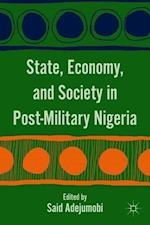 State, Economy, and Society in Post-Military Nigeria
