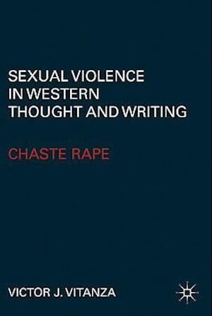 Sexual Violence in Western Thought and Writing