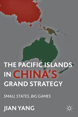 The Pacific Islands in China's Grand Strategy