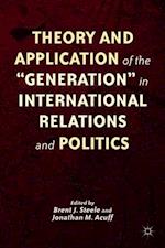 Theory and Application of the “Generation” in International Relations and Politics