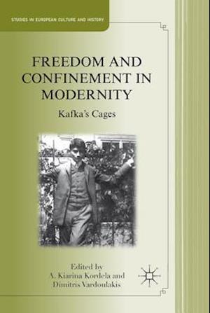 Freedom and Confinement in Modernity