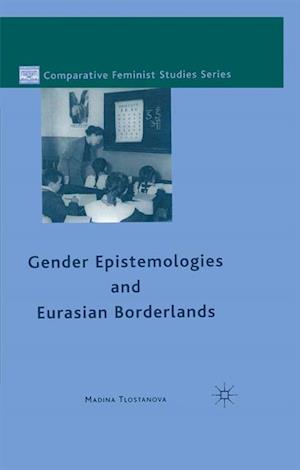 Gender Epistemologies and Eurasian Borderlands