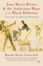 Joan Myers Brown and the Audacious Hope of the Black Ballerina