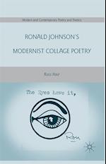 Ronald Johnson's Modernist Collage Poetry