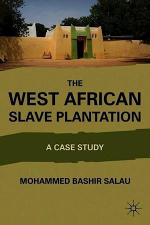 The West African Slave Plantation