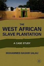 The West African Slave Plantation