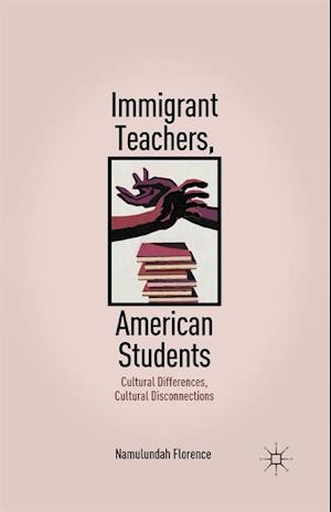 Immigrant Teachers, American Students