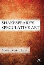 Shakespeare’s Speculative Art