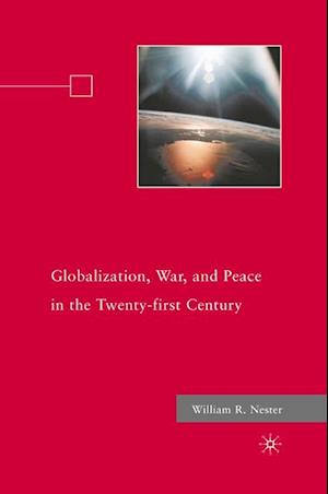 Globalization, War, and Peace in the Twenty-first Century