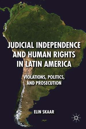 Judicial Independence and Human Rights in Latin America