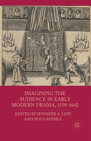 Imagining the Audience in Early Modern Drama, 1558-1642