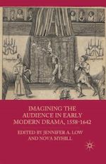 Imagining the Audience in Early Modern Drama, 1558-1642