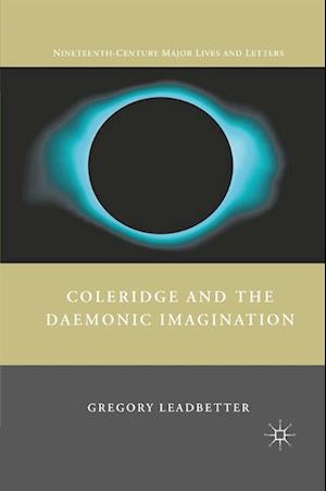 Coleridge and the Daemonic Imagination