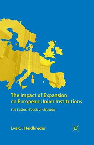 The Impact of Expansion on European Union Institutions