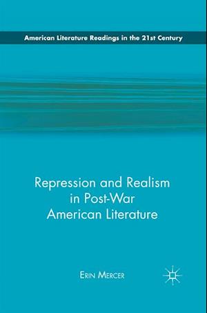 Repression and Realism in Post-War American Literature