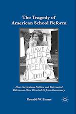 Tragedy of American School Reform