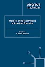 Freedom and School Choice in American Education