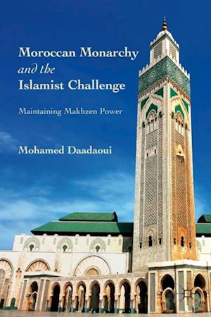 Moroccan Monarchy and the Islamist Challenge