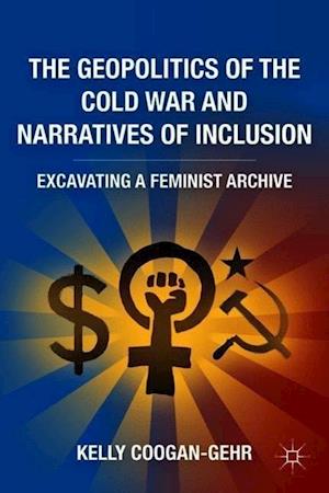 The Geopolitics of the Cold War and Narratives of Inclusion