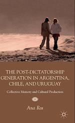 The Post-Dictatorship Generation in Argentina, Chile, and Uruguay