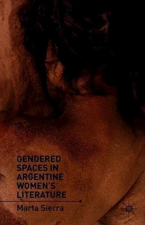 Gendered Spaces in Argentine Women's Literature