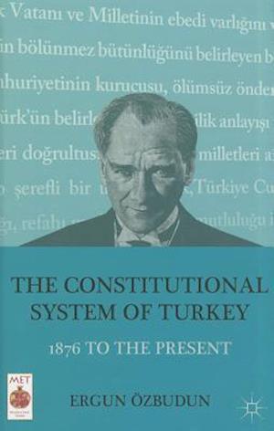 The Constitutional System of Turkey