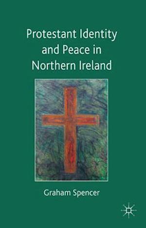 Protestant Identity and Peace in Northern Ireland