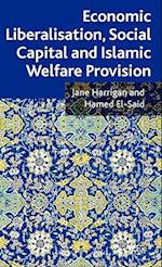 Economic Liberalisation, Social Capital and Islamic Welfare Provision