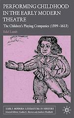 Performing Childhood in the Early Modern Theatre