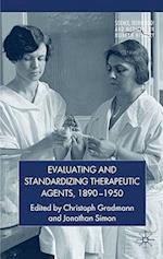 Evaluating and Standardizing Therapeutic Agents, 1890-1950
