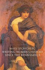 Writing Women's History Since the Renaissance