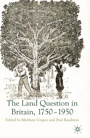 The Land Question in Britain, 1750-1950