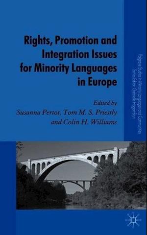 Rights, Promotion and Integration Issues for Minority Languages in Europe