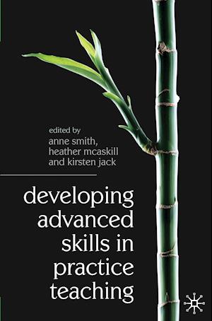 Developing Advanced Skills in Practice Teaching