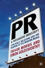 PR- A Persuasive Industry?