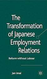 The Transformation of Japanese Employment Relations