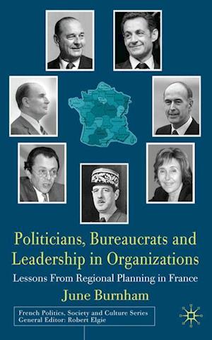 Politicians, Bureaucrats and Leadership in Organizations