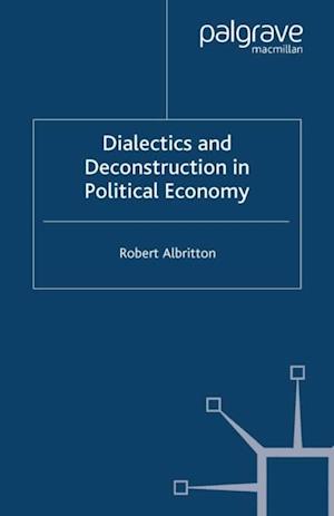 Dialectics and Deconstruction in Political Economy