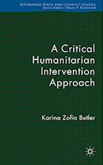 A Critical Humanitarian Intervention Approach