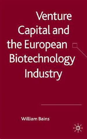 Venture Capital and the European Biotechnology Industry