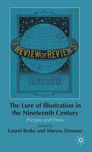 The Lure of Illustration in the Nineteenth Century