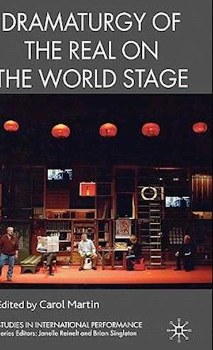 Dramaturgy of the Real on the World Stage